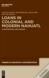 Loans In Colonial And Modern Nahuatl