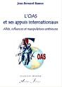 L'Oas Et Ses Appuis Internationaux ; Alliés, Influences Et Manipulations Extérieures - Preview
