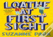 Loathe At First Sight