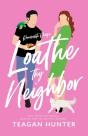 Loathe Thy Neighbor - Preview