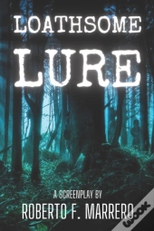 Loathsome Lure
