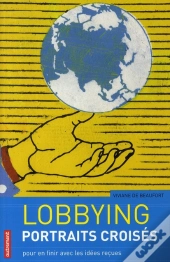 Lobbying, Portraits Croisés