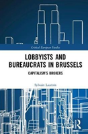 Lobbyists And Bureaucrats In Brussels - Preview