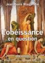 L'Obéissance En Question : Entre Servilité Et Libre Examen - Preview