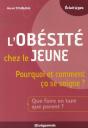 L'Obésité Chez Le Jeune ; Pourquoi Et Comment Ça Se Soigne ? Que Faire En Tant Que Parent ? - Preview
