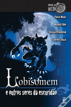 Capa do artigo Lobisomem E Outros Seres Da Escuridão