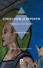 L'Objection, Le Repentir : Pragmatique De La Traduction - Preview