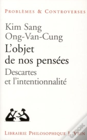 L'Objet De Nos Pensées ; Descartes Et L'Intentionnalité