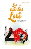 Lobo Y El Ladron Los Cuentos De Lobo