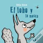Lobo Y La Mosca, El
