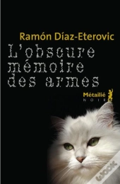 L'Obscure Mémoire Des Armes