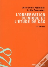 L'Observation Clinique Et L'Étude De Cas (2e Édition)
