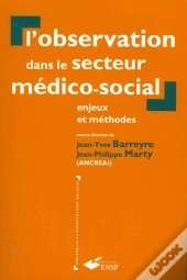 L'Observation Dans Le Secteur Medico Social. Enjeux Et Methodes