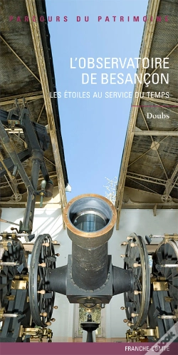 Capa do artigo L'Observatoire De Besançon ; Les Étoiles Au Service Du Temps