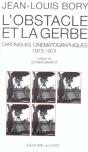 L'Obstacle Et La Guerre ; Chroniques Cinématographiques 1973-1974 - Preview
