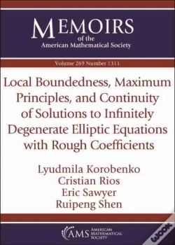 Capa do artigo Local Boundedness, Maximum Principles, And Continuity Of Solutions To Infinitely Degenerate Elliptic Equations With Rough Coefficients
