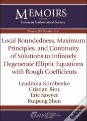 Capa do artigo Local Boundedness, Maximum Principles, And Continuity Of Solutions To Infinitely Degenerate Elliptic Equations With Rough Coefficients