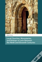 Capa do artigo Local Churches, Monasteries, And Bishops In Leon Between The Ninth And Eleventh Centuries