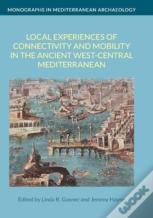 Local Experiences Of Connectivity And Mobility In The Ancient West-Central Mediterranean