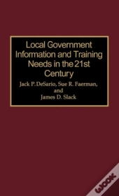 Local Government Information And Training Needs In The 21st Century
