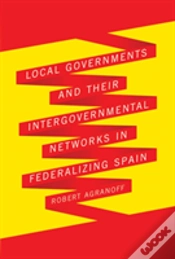 Capa do artigo Local Governments And Their Intergovernmental Networks In Federalizing Spain