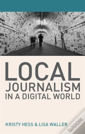 Local Journalism In A Digital World