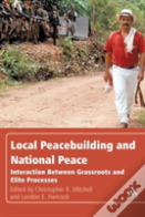 Local Peacebuilding And National Peace