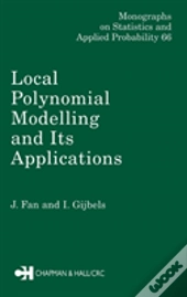 Local Polynomial Modelling And Its Applications