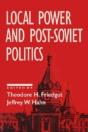 Local Power And Post-Soviet Politics - Preview