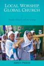 Local Worship, Global Church - Preview