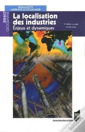 Capa do artigo Localisation Des Industries ; Enjeux Et Dynamiques (3e. Édition)