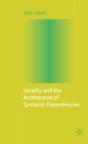 Locality And The Architecture Of Syntactic Dependencies - Preview