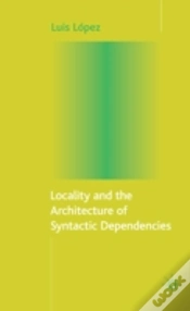 Capa do artigo Locality And The Architecture Of Syntactic Dependencies