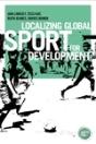 Localizing Global Sport For Development - Preview