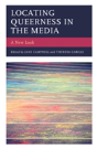 Locating Queerness In The Media - Preview