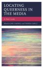 Locating Queerness In The Media - Preview