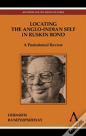Locating The Anglo-Indian Self In Ruskin Bond