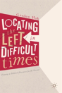 Locating The Left In Difficult Times - Preview