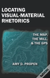 Locating Visual-Material Rhetorics