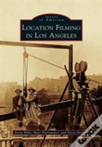 Location Filming In Los Angeles