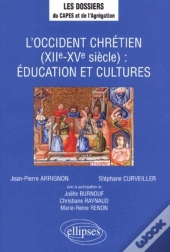L'Occident Chrétien (Xiie - Xve Siècles) : Éducation Et Cultures