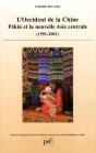 L'Occident De La Chine ; Pékin Et La Nouvelle Asie Centrale (1991-2001) - Preview