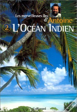 Capa do artigo L'Océan Indien T.2 ; Les Merveilleuses Îles D'Antoine