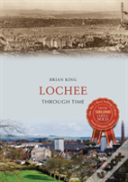 Lochee Through Time