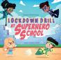 Lockdown Drill At Superhero School - Preview