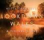 Lockdown Walks - Preview