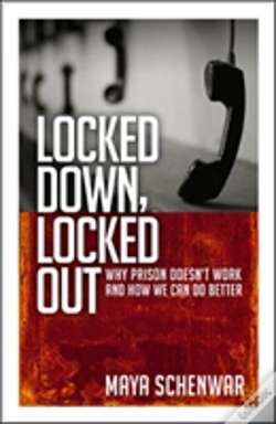 Capa do artigo Locked Down, Locked Out: Why Prison Doesn'T Work And How We Can Do Better