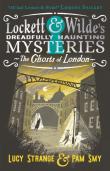 Lockett & Wilde: The Ghosts Of London