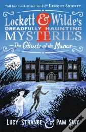 Lockett & Wilde: The Ghosts Of The Manor