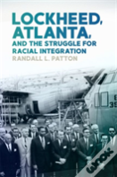 Lockheed, Atlanta, And The Struggle For Racial Integration